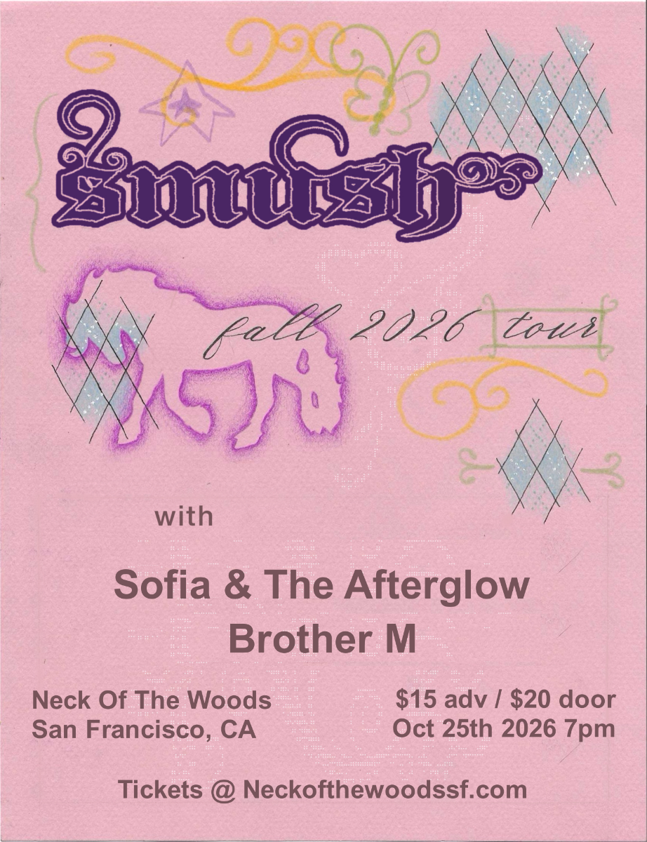 Smush/ Sofia & The Afterglow/ Brother M