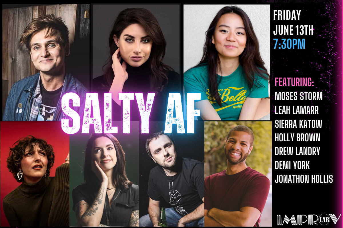 Salty AF ft. Moses Storm, Leah Lamarr, Sierra Katow, Holly Brown, Drew Landy, and Demi York!