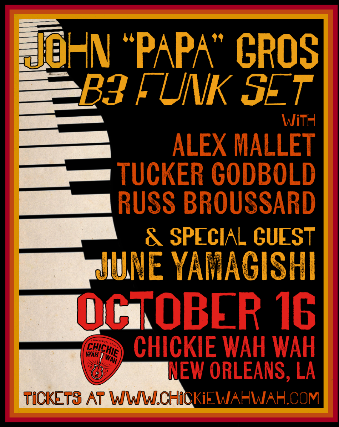 John "Papa" Gros B3 Funk Set with Alex Mallet, Tucker Godbold, Russ Broussard & Special Guest June Yamagishi