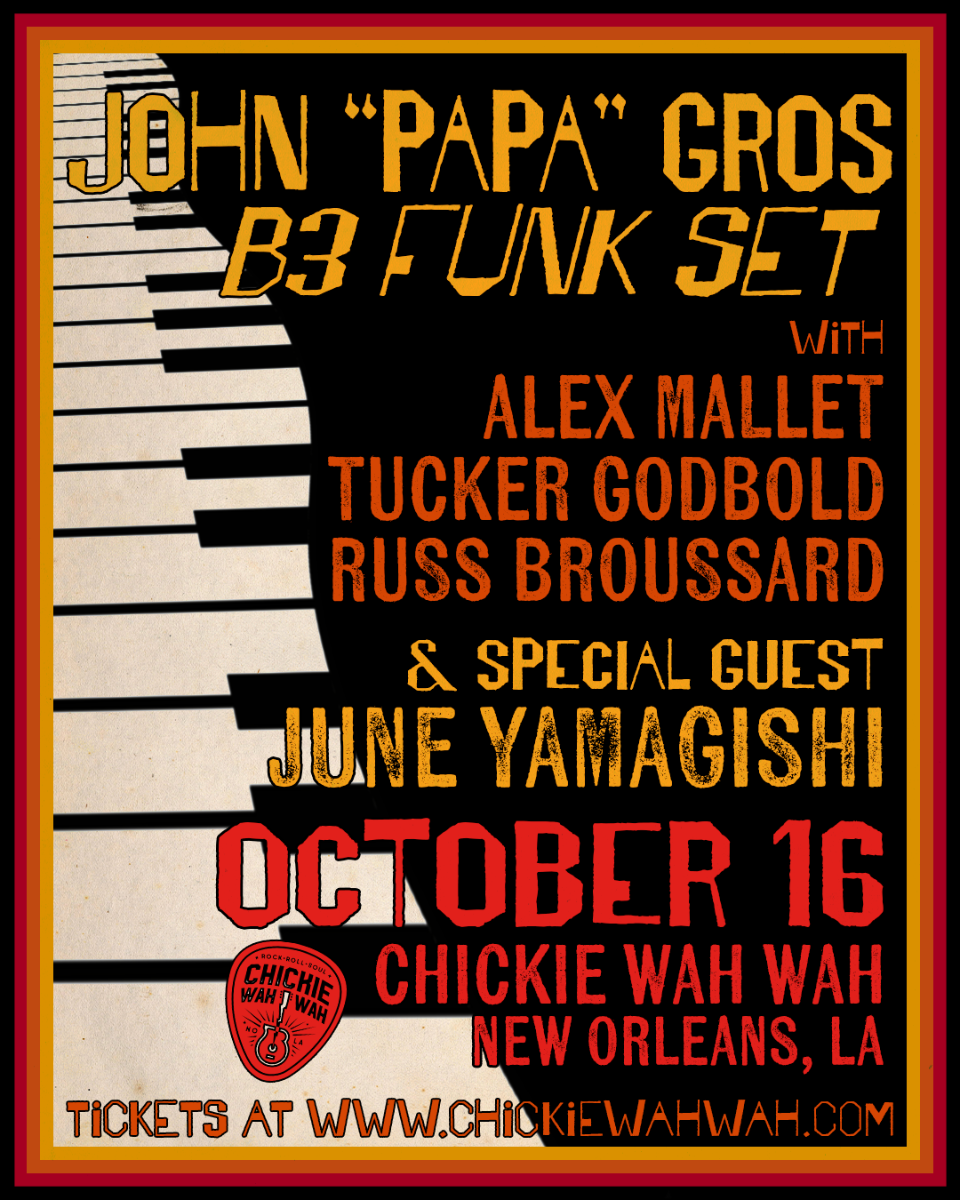 John "Papa" Gros B3 Funk Set with Alex Mallet, Tucker Godbold, Russ Broussard & Special Guest June Yamagishi