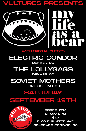 My Life as a Bear, Electric Condor, The Lollygags, Soviet Mothers