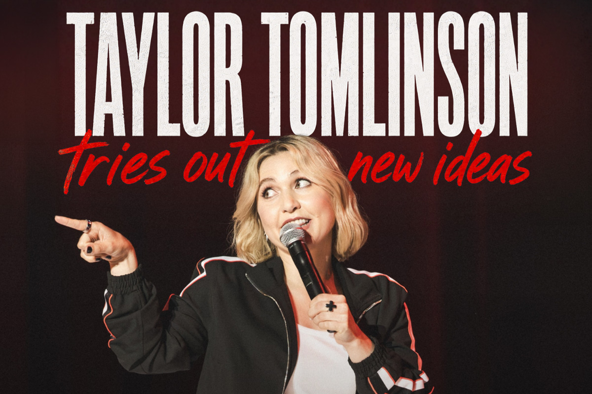 Taylor Tomlinson: Tries Out New Ideas