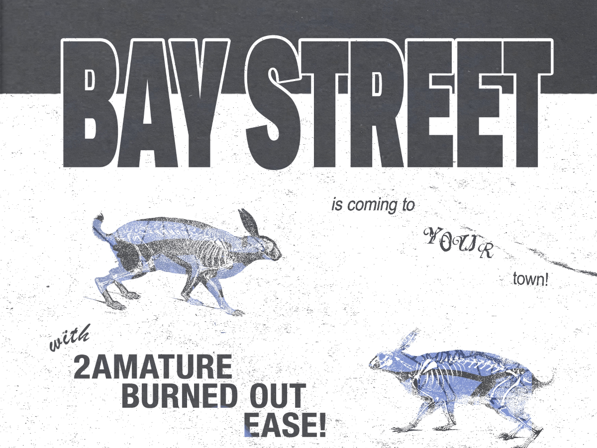 BAYSTREET WITH 2AMATURE,BURNEDOUT AND EASE!