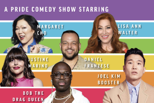 Celebration of the Gays ft. Margaret Cho, Bob the Drag Queen, Lisa Ann Walter, Joel Kim Booster, Daniel Franzese, Justine Marino, Morgan McMichaels and more TBA