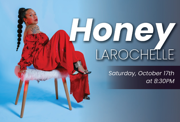 HONEY LAROCHELLE,  "Award Winning International Soul artist "