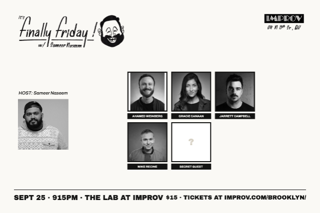 Finally Friday with Sameer Naseem ft. Jarrett Campbell, Ahamed Weinberg, Gracie Canaan, Mike Recine, and more!