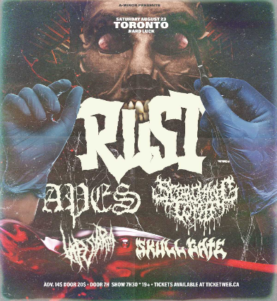 RUST w/ Apes, Scorching Tomb, Lapsaria & Skull Gate at Hard Luck Bar – Toronto, Canada