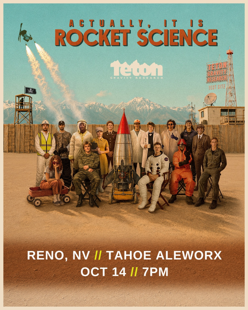 Mt. Rose presents Teton Gravity "Actually, It Is Rocket Science" Fall Movie Nite| Slider Image
