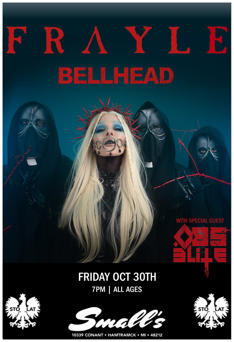 Frayle with Bellhead and special guests Obselite