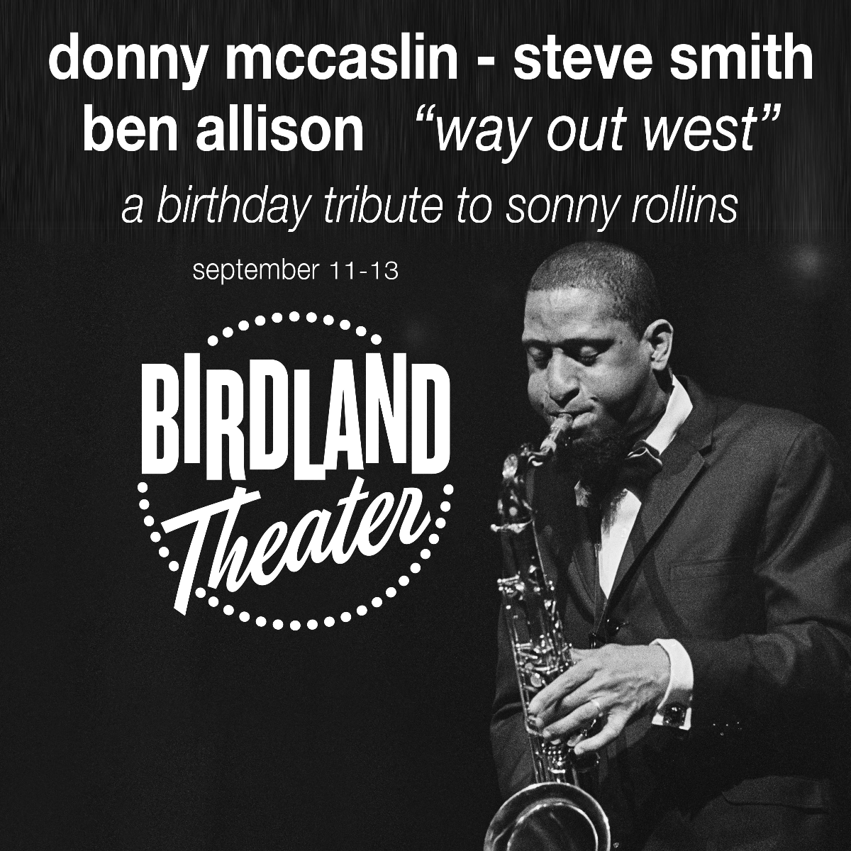 Donny McCaslin, Ben Allison, Steve Smith: "WAY OUT WEST" A Birthday Tribute to Sonny Rollins | Event Image