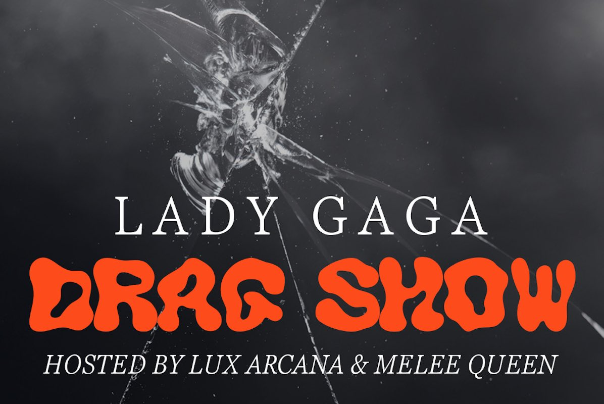 Fantasy: Lady Gaga Drag Show!