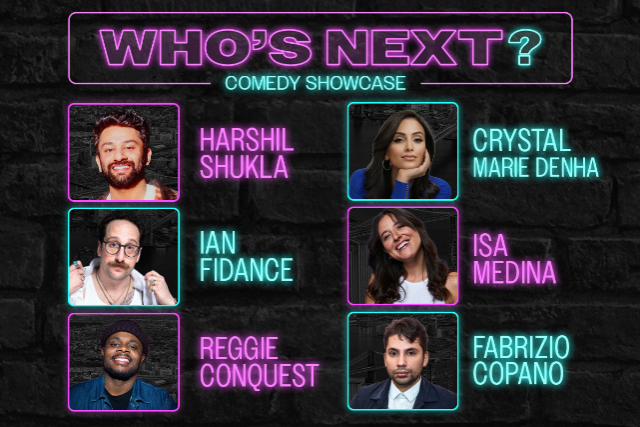 Who's Next? Comedy Showcase ft. Fabrizio Copano, Crystal Marie, Ian Fidance, Isa Medina, Reggie Conquest, Harshil Shukla, and more!