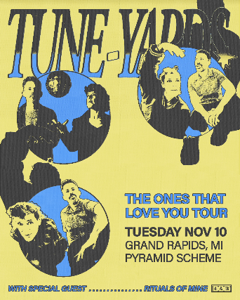 Tune-Yards + Rituals of Mine