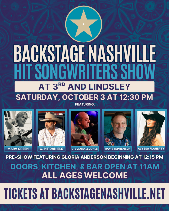 BACKSTAGE NASHVILLE! DAYTIME HIT SONGWRITERS SHOW featuring Marv Green , Clint Daniels , Steven Dale Jones , Ray Stephenson & Alyssa Flaherty + Gloria Anderson