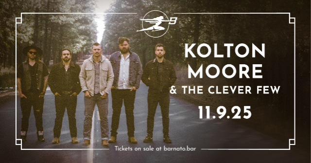 KOLTON MOORE & THE CLEVER FEW at Barnato – Omaha, NE