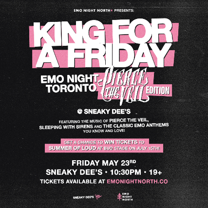 King For A Friday: Emo Night Toronto Pierce The Veil Edition at Sneaky Dee's