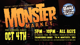 Monster Market at Thunderbird Lounge in Phoenix, AZ