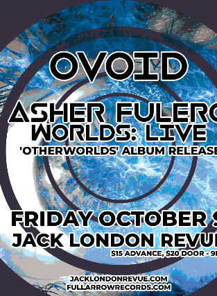 OVOID & Asher Fulero – Worlds: Live artwork from Jack London Revue