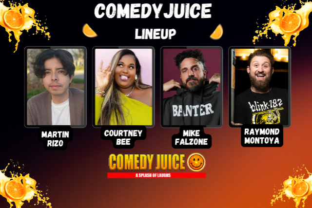 Comedy Juice Featuring: Martin Rizo, Courtney Bee, Mike Falzone, and a Special Guest!