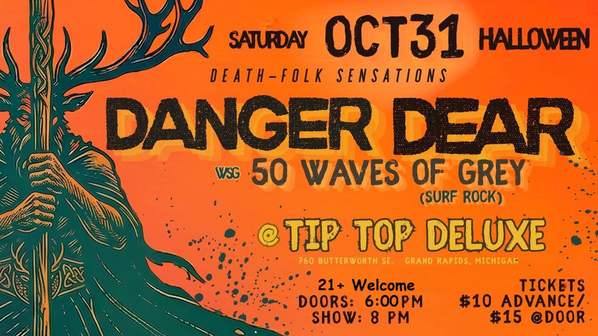 Danger Dear with 50 Waves Of Grey