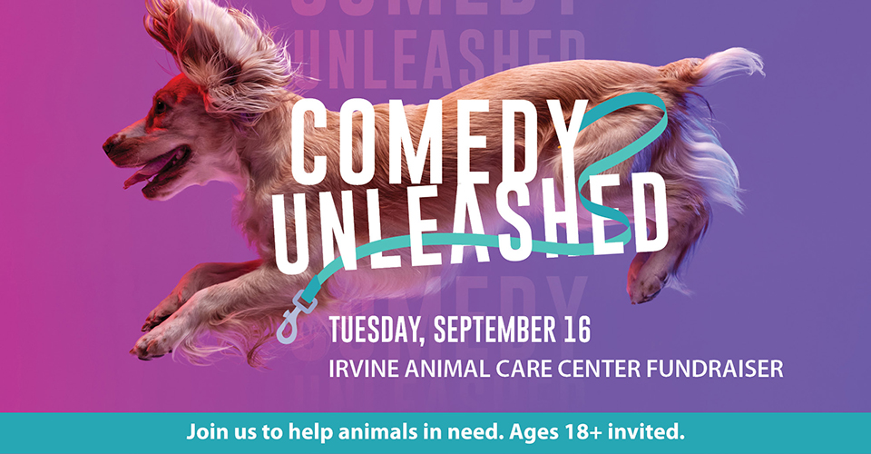 Comedy Unleashed: A Fundraiser Benefitting the Irvine Animal Care Center