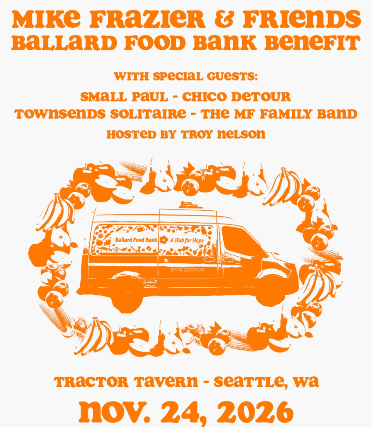 Ballard Food Bank Benefit featuring Mike Frazier & Friends, Hosted by DJ Troy Nelson