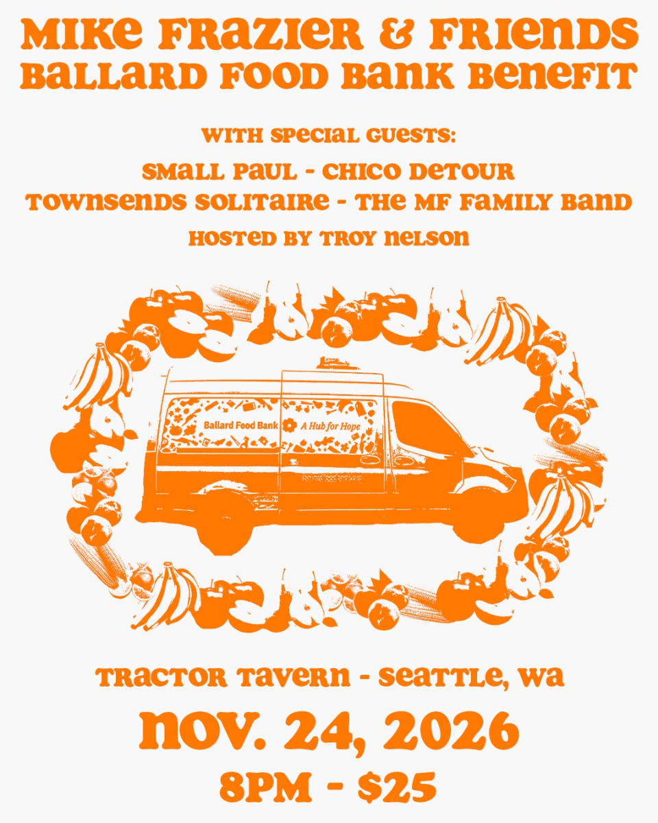 Ballard Food Bank Benefit featuring Mike Frazier & Friends, Hosted by DJ Troy Nelson
