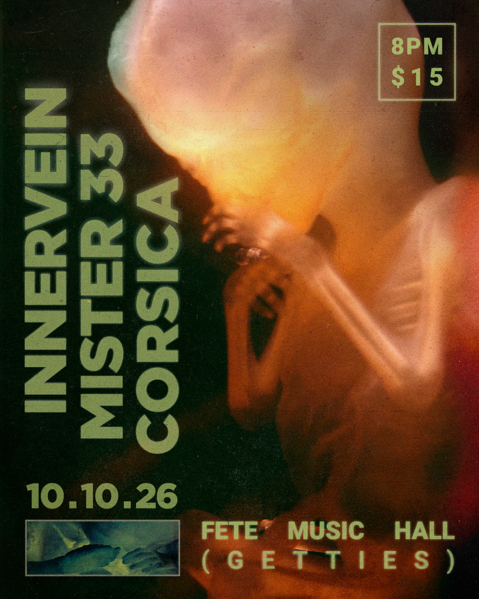 Innervein, Mister 33, & Corsica
