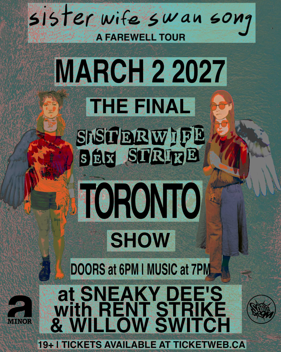Sister Wife Sex Strike Farewell Tour w/ Rent Strike & Willow Switch