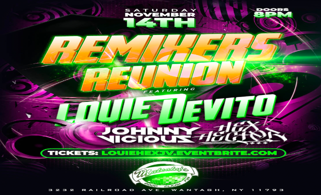 Remixers Reunion - Ft. Louie Devito , Johnny Vicous and Hex Hector