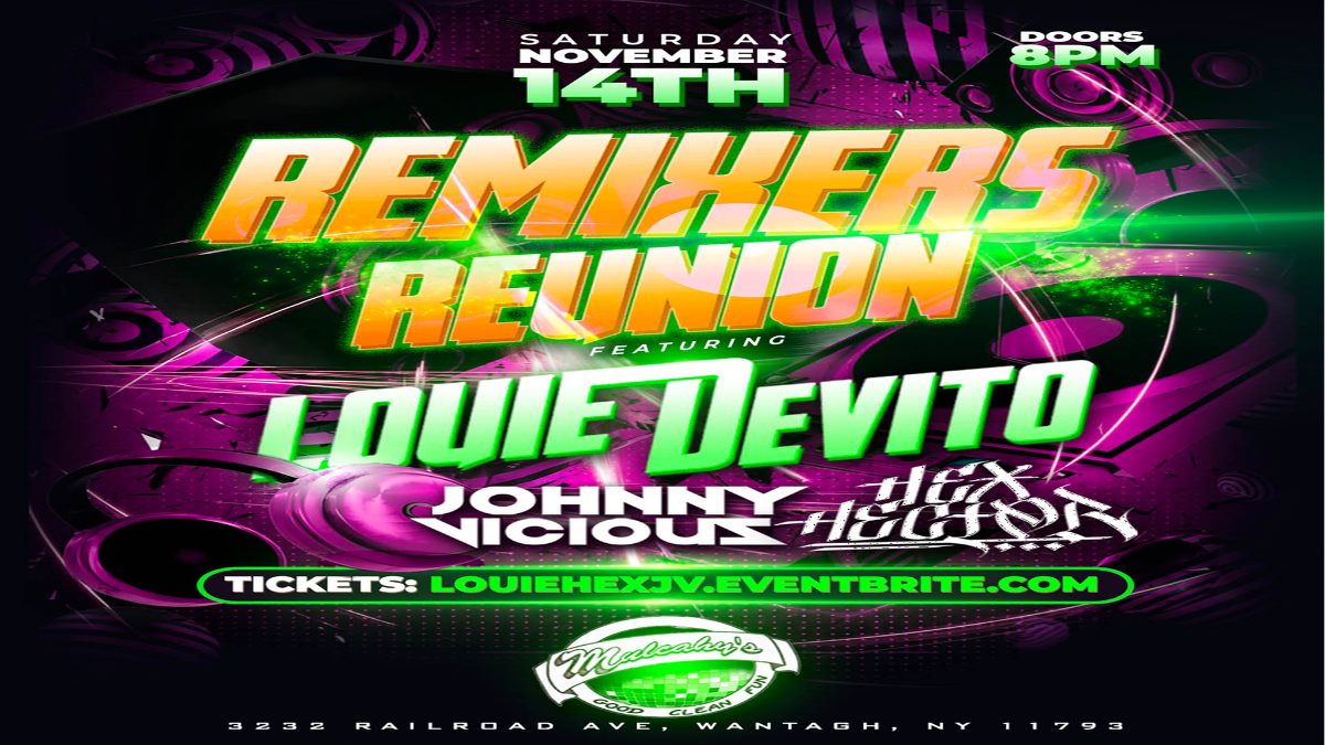 Remixers Reunion - Ft. Louie Devito , Johnny Vicous and Hex Hector