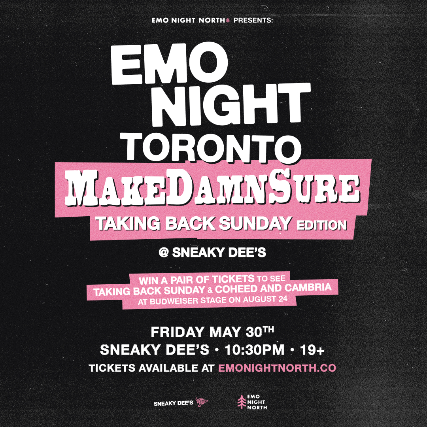 MakeDamnSure - Emo Night Toronto: Taking Back Sunday Edition - Sneaky Dee's - May 30 2025