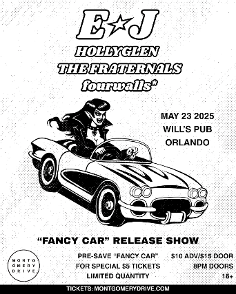 EJ:  “Fancy Car” Release Show with Special Guests Hollyglen, The Fraternals, and fourwalls*