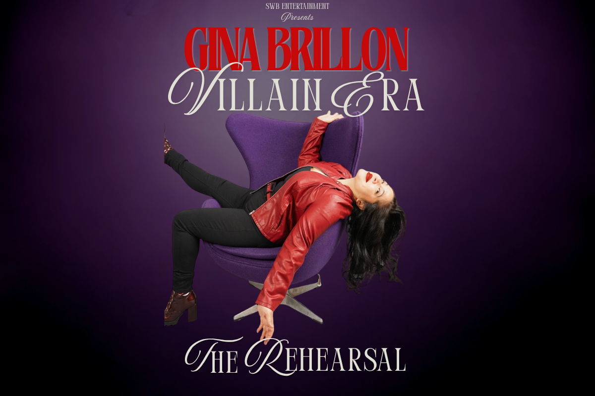 Gina Brillon: Villan Era (The Rehearsal)