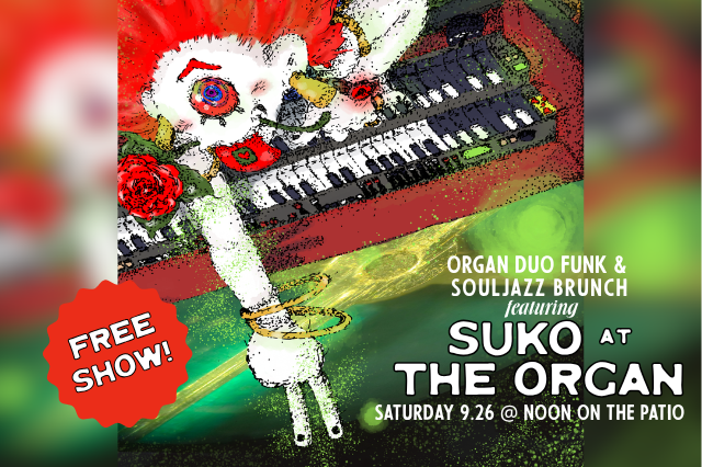 Organ Duo Funk & Souljazz BRUNCH ft. SUKO @ THE ORGAN!