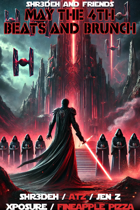 SHR3DEH AND FRIENDS: May the 4th Beats and Brunch
