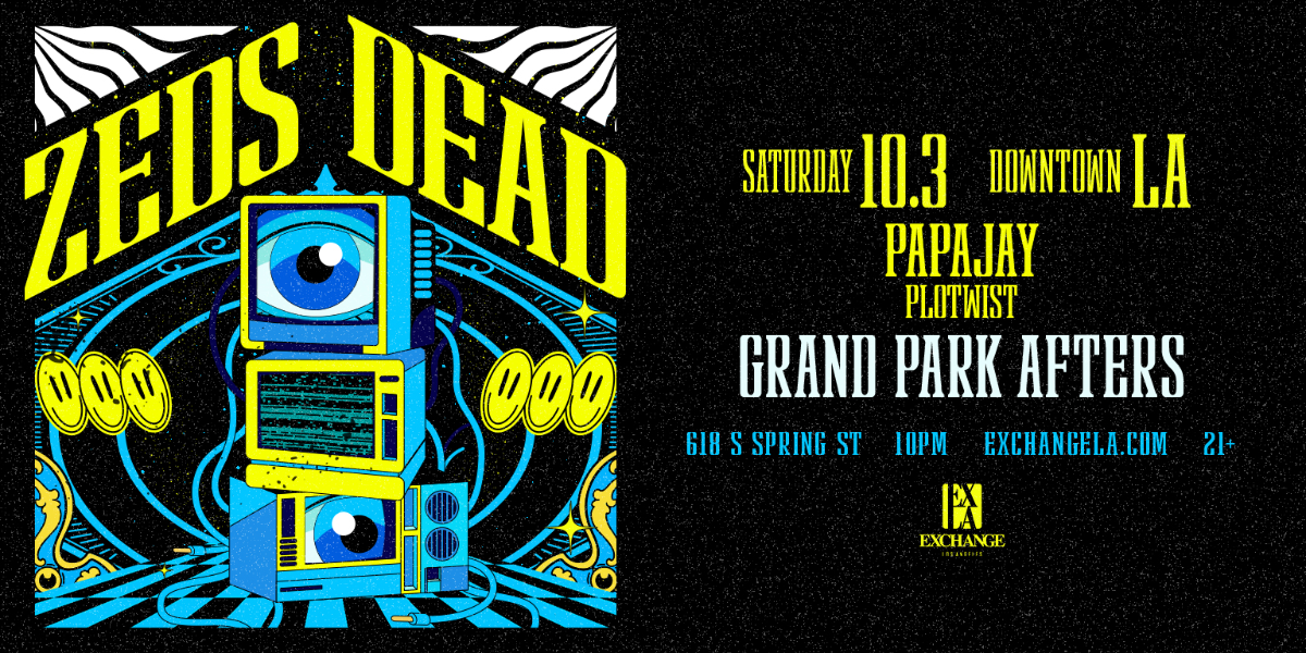 Zeds Dead w/ Papajay, Plotwist