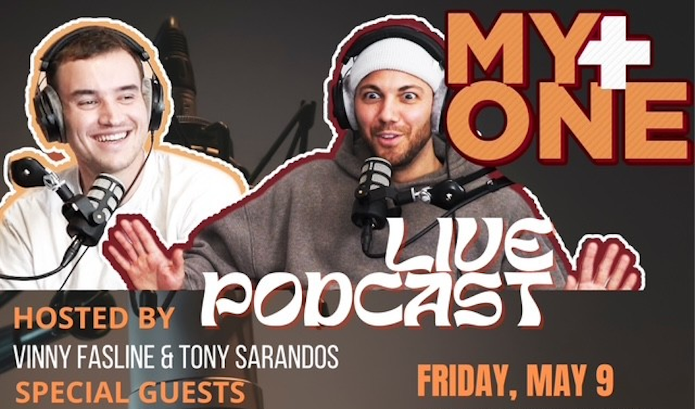 My Plus One ft. Vinny Fasline, Erik Griffin, Tony Sarandos, Charlotte McKinney & more TBA!