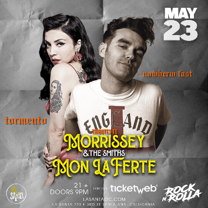 Tributes to Morrissey & Mon LaFerte