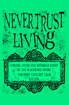 NEVER TRUST THE LIVING