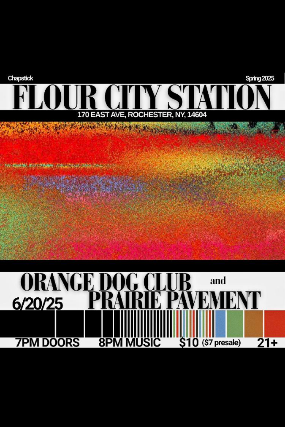 ORANGE DOG CLUB w/ PRAIRIE PAVEMENT - Flour City Station