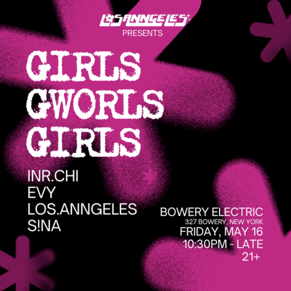 Los Anngeles Presents: Girls @ Bowery Electric