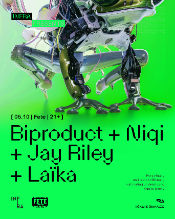 INFRA Presents: Biprodukt + Niqi, Jay Riley, Laika