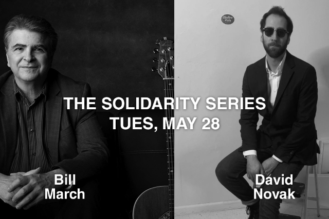 Bill March and David Novak: The Solidarity Series