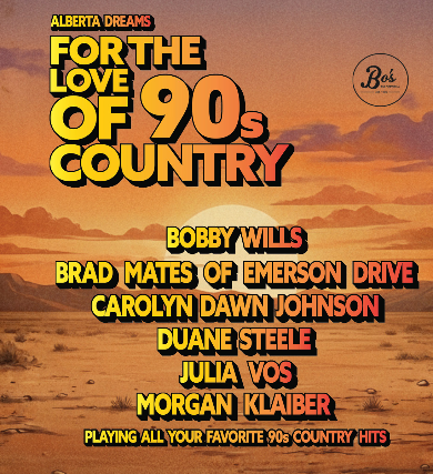 FOR THE LOVE OF 90s COUNTRY I A ALBERTA DREAMS FUNDRAISER