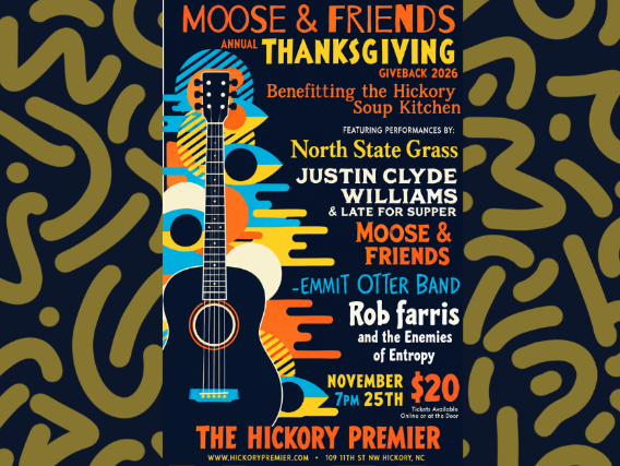 Cartel de Moose & Friends Annual Thanksgiving Show - Benefitting Hickory Soup Kitchen