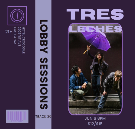 Hotel Crocodile Presents: Lobby Sessions, Track 20: Tres Leches