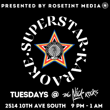 Superstar Karaoke Every Tuesday at The Nick