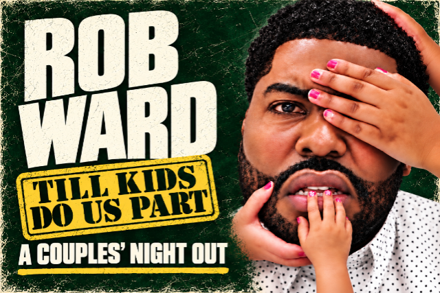 Rob Ward: “Till Kids Do Us Part”