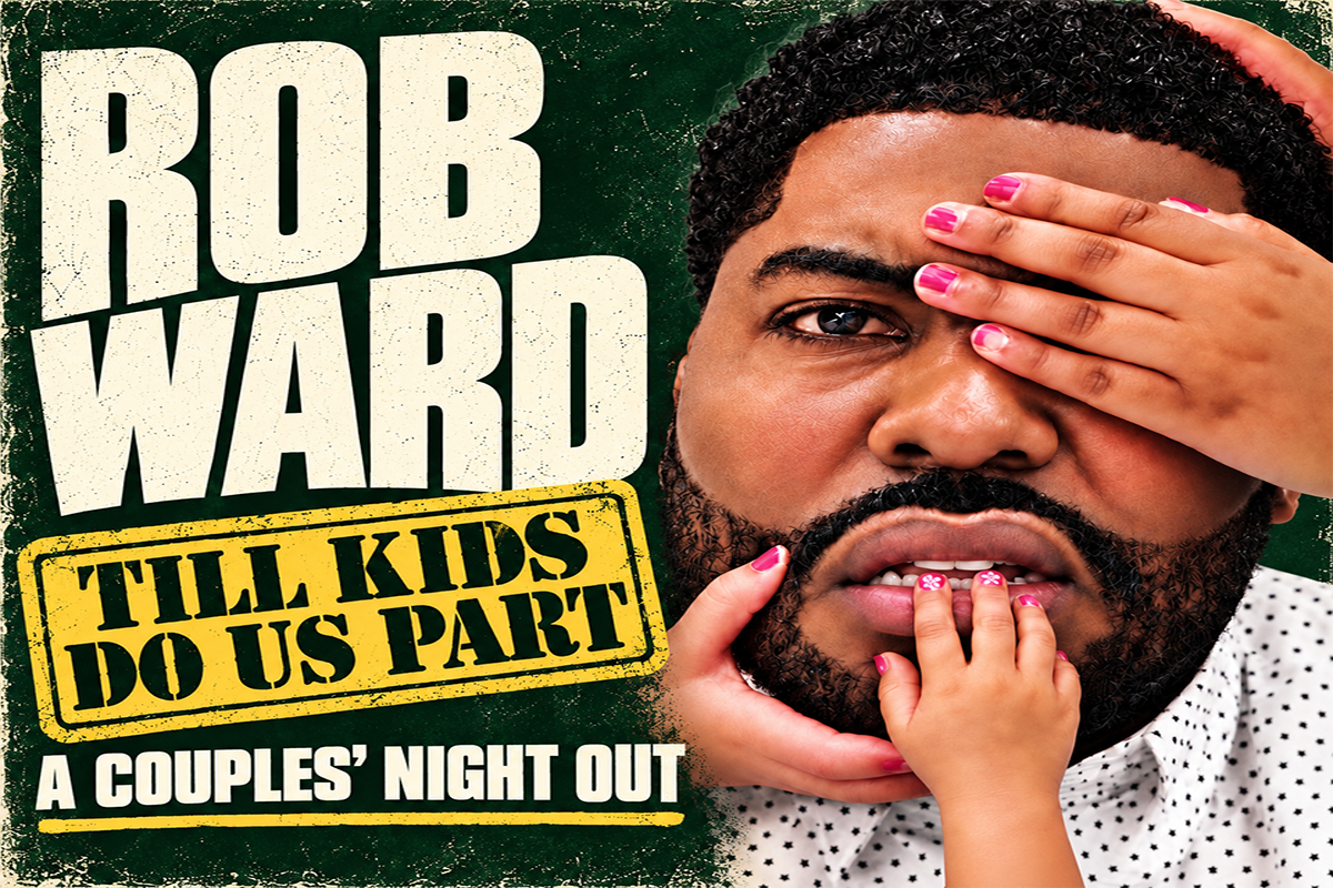 Rob Ward: “Till Kids Do Us Part”